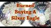 This Person Got Burned Buying A Proof Silver Eagle